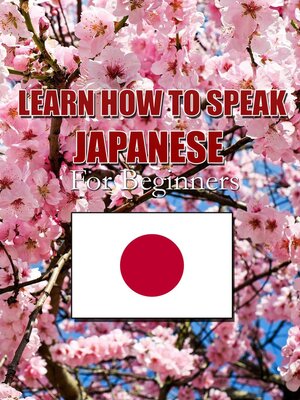 cover image of How to Speak Japanese For Beginners